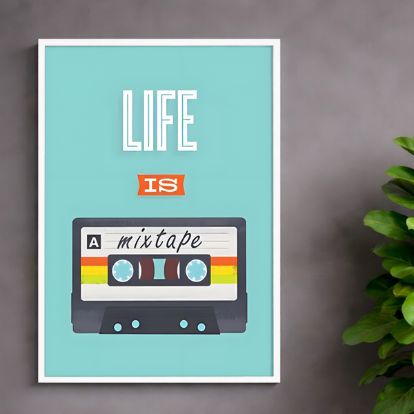Life is a Mixtape